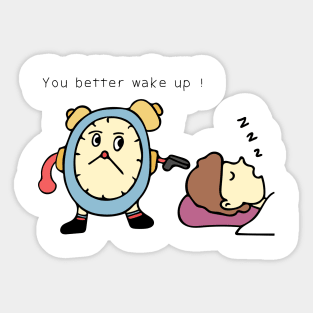 You better wake up ! Sticker